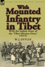 With Mounted Infantry In Tibet