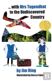 With Mrs Tugendhat To The Undiscovered Country