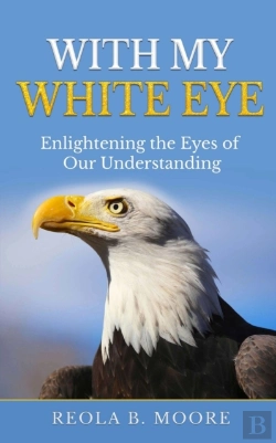 Bertrand.pt - With My White Eye: Enlightening The Eyes