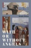 With Or Without Angels