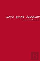 With Quiet Ardency