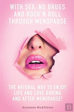 Bertrand.pt - With Sex, No Drugs And Rock'N Roll Through Menopause