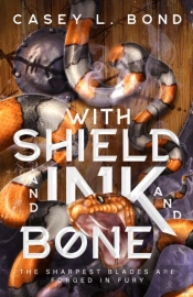 With Shield And Ink And Bone