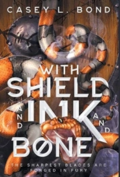 With Shield And Ink And Bone