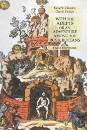 With The Adepts Or An Adventure Among The Rosicrucians