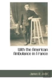 With The American Ambulance In France