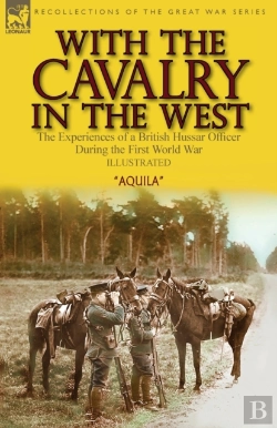 Bertrand.pt - With The Cavalry In The West: The Experi