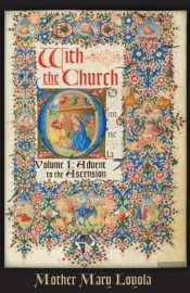 With The Church, Volume 1: Advent To The Ascension