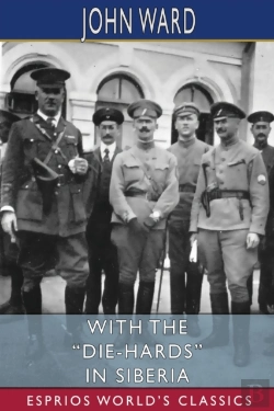 Bertrand.pt - With The  Die-Hards  In Siberia  Esprios