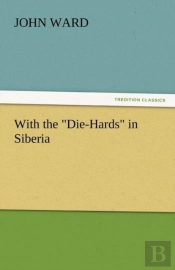 With The 'Die-Hards' In Siberia