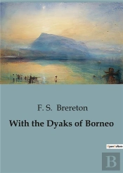With The Dyaks Of Borneo