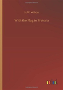With The Flag To Pretoria