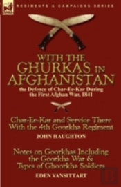 With The Ghurkas In Afghanistan