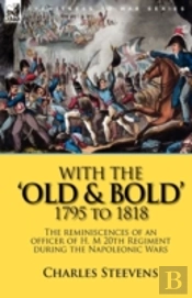With The 'Old & Bold' 1795 To 1818: The