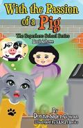 With The Passion Of A Pig