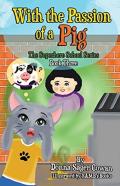 With The Passion Of A Pig