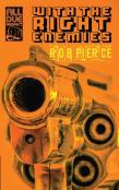 With The Right Enemies