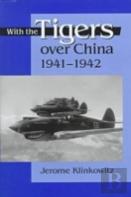 With The Tigers Over China, 1941-42