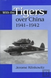 With The Tigers Over China, 1941-42