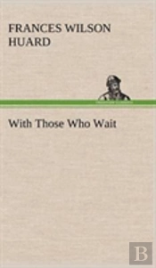 With Those Who Wait