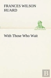 With Those Who Wait