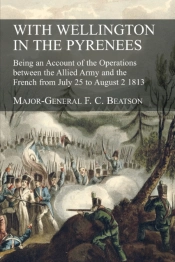 With Wellington  In The Pyrenees: Being