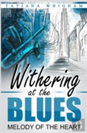 Withering At The Blues