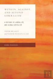 Within, Against, And Beyond Liberalism