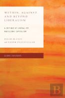 Within, Against, And Beyond Liberalism