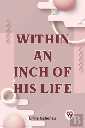 Within An Inch Of His Life