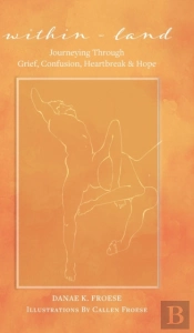 Within-Land: Journeying Through Grief, C