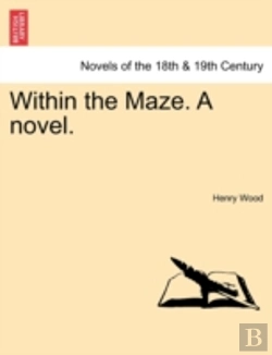 Bertrand.pt - Within The Maze. A Novel.