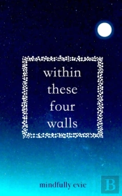 Within These Four Walls