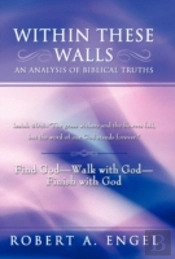 Within These Walls An Analysis Of Biblical Truths