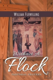 Without A Flock: Pastoral Prayers