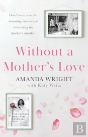 Without A Mother'S Love