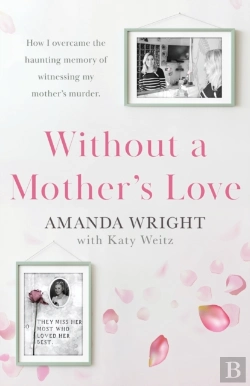 Bertrand.pt - Without A Mother'S Love