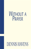Without A Prayer