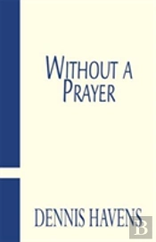 Without A Prayer
