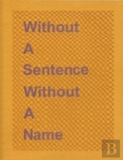 Without A Sentence Without A Name