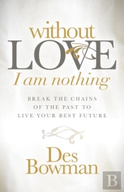 Without Love I Am Nothing