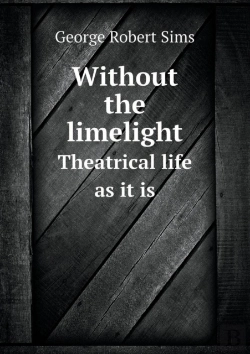 Bertrand.pt - Without The Limelight Theatrical Life As It Is
