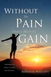 Without The Pain There'S Much To Gain