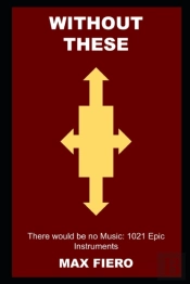 Without These, There Would Be No Music