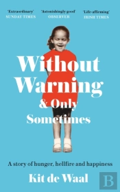 Without Warning And Only Sometimes
