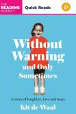 Without Warning And Only Sometimes