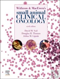 Withrow And Macewen'S Small Animal Clinical Oncology