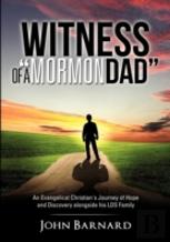 Witness Of A ''Mormon Dad''