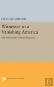 Witnesses To A Vanishing America