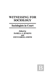 Witnessing For Sociology